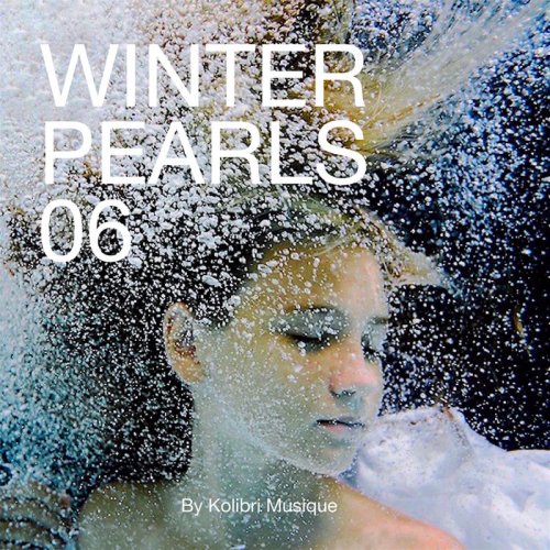 VA - Winterpearls 06 Chillout for a lovely cold breeze - Presented By Kolibri Musique (2018)