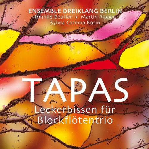 Ensemble Dreiklang Berlin - Tapas - Leckerbissen für Blockflötentrio (2019)