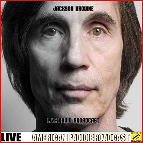 Jackson Browne - Jackson Browne - Live Radio Broadcast (Live) (2019)