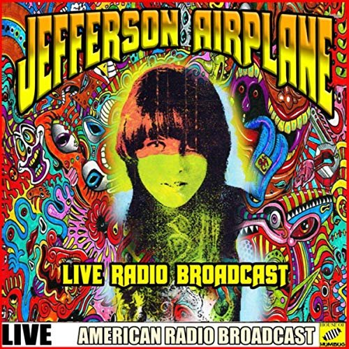 Jefferson Airplane - Jefferson Airplane - Live Radio Broadcast (Live) (2019)