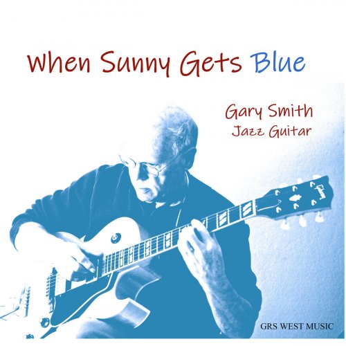 Gary Smith - When Sunny Gets Blue (2019) 320kbps
