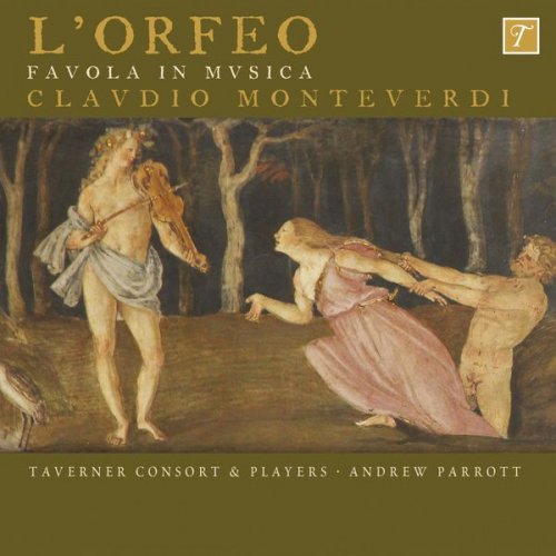 Andrew Parrott, Taverner Consort & Taverner Players - Monteverdi: L'Orfeo (2013) [Hi-Res]