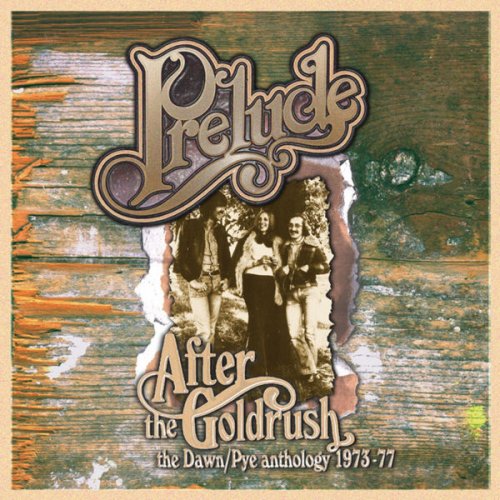 Prelude - After The Goldrush (The Dawn / Pye Anthology 1973-77) (Reissue) (2006)