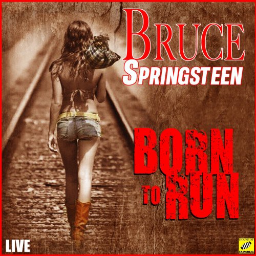 Bruce Springsteen - Born to Run (Live) (2019)