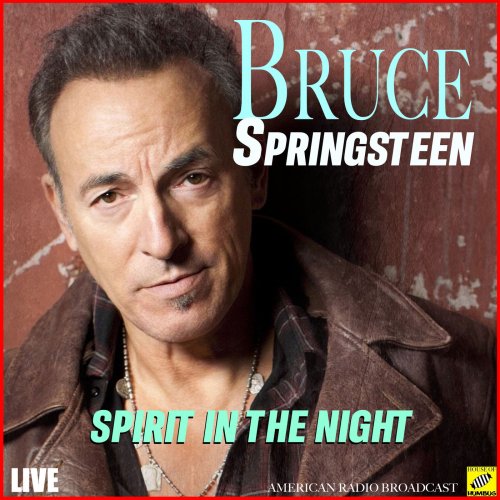 Bruce Springsteen - Spirit in the Night (Live) (2019)