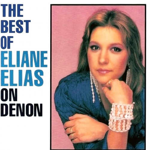 Eliane Elias - The Best Of Eliane Elias On Denon (2010)