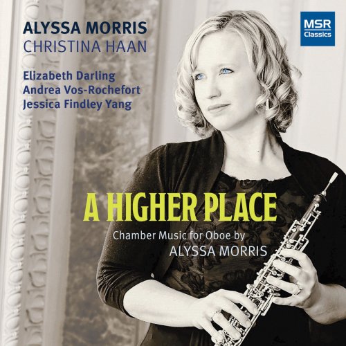 Alyssa Morris, Christina Haan & Darling-VosRochefort-Yang Trio - A Higher Place - Chamber Music for Oboe (2019)