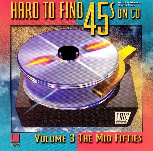VA - Hard to Find 45s on CD, Vol. 3: The Mid Fifties (1999)