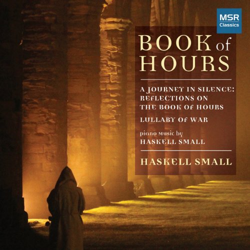 Haskell Small, Robin Weigert & Martin Rayner - Book of Hours - A Journey In Silence (2018)