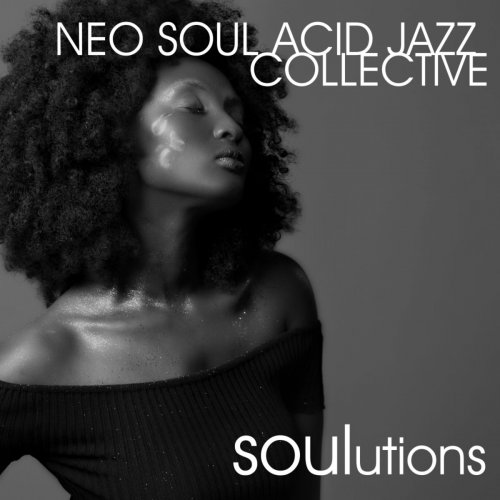 Neo Soul Acid Jazz Collective - Soulutions (2018)