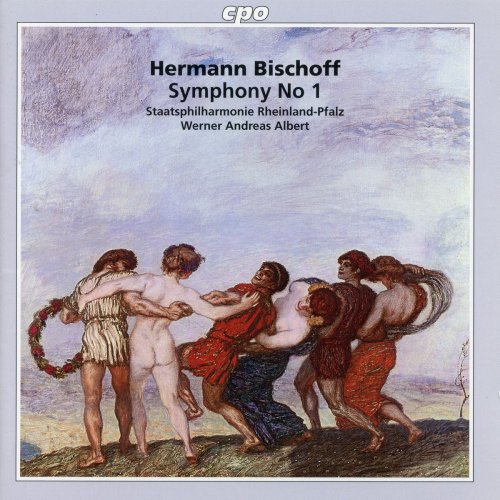 Staatsphilharmonie Rheinland-Pfalz - Bischoff: Symphony No. 1 in E Major, Op. 16 (2006)