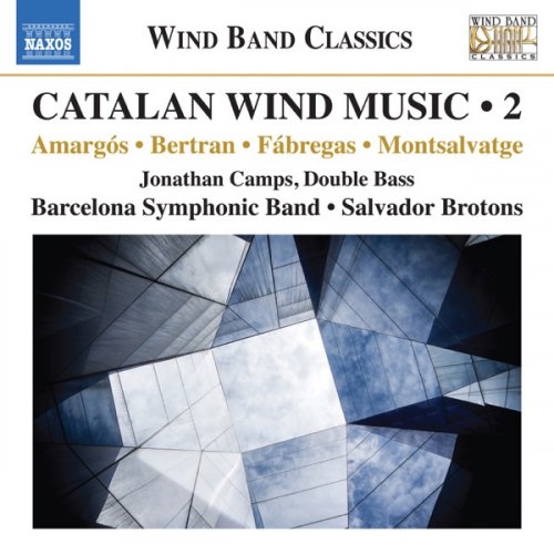 Jonathan Camps, Barcelona Municipal Band & Salvador Brotons - Catalan Wind Music, Vol. 2 (2019) [Hi-Res]