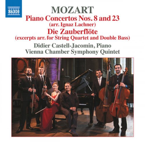 Didier Castell-Jacomin, Vienna Chamber Symphony Quintet - Mozart: Piano Concertos Nos. 8 and 23 & Die Zauberflöte (Excerpts Arr. for Chamber Ensemble) (2019) [Hi-Res]