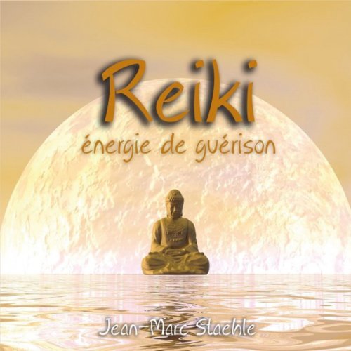 Jean-Marc Staehle - Reiki énergie de guérison (2019)