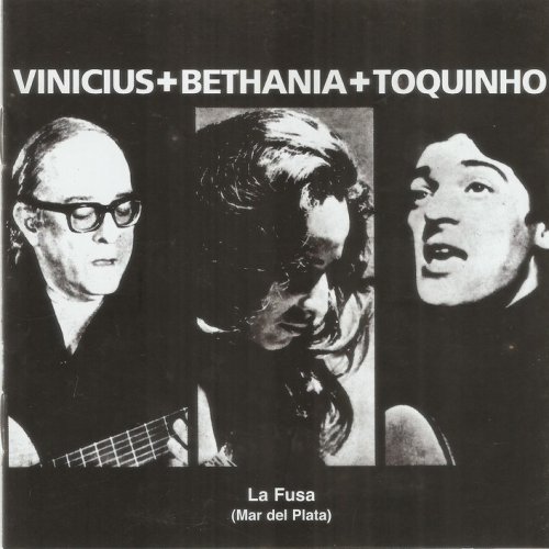Vinicius de Moraes, Maria Bethânia, Toquinho - Vinicius+Bethânia+Toquinho :En La Fusa (Mar Del Plata)  (1971) FLAC
