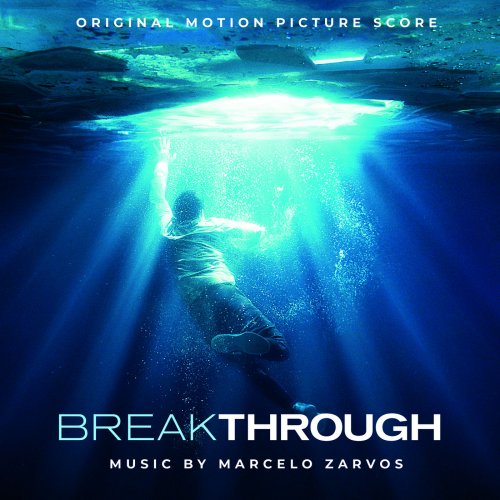 Marcelo Zarvos - Breakthrough (Original Motion Picture Score) (2019) [Hi-Res]