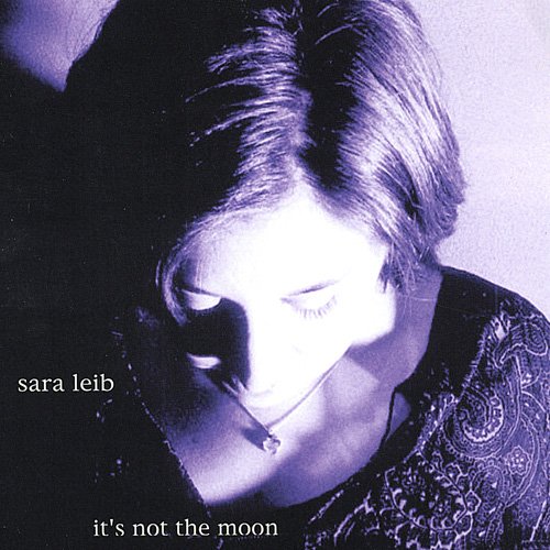 Sara Leib - It's Not The Moon (2003) FLAC