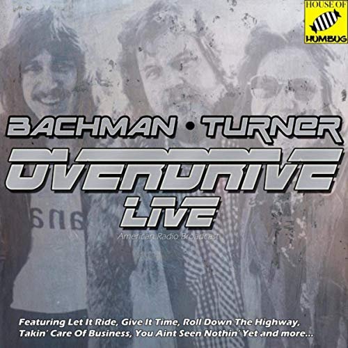 Bachman-Turner Overdrive - Bachman-Turner Overdrive Live (2019)