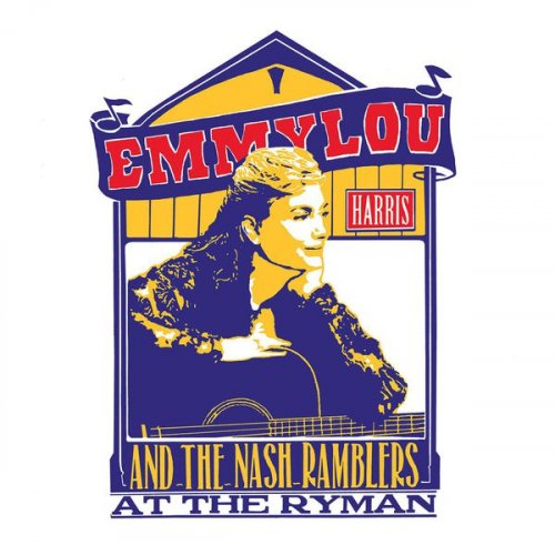 Emmylou Harris And The Nash Ramblers - At the Ryman (Live) (1992/2017) [Hi-Res]