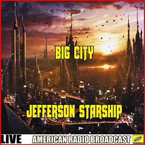 Jefferson Starship - Big City (Live) (2019)