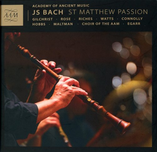 Academy of Ancient Music & Richard Egarr - Bach: St. Matthew Passion (2015) [Hi-Res]