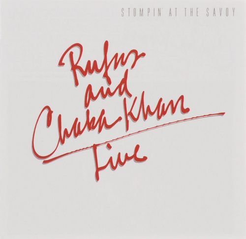Rufus & Chaka Khan - Live: Stompin at the Savoy [Remastered] (1983/2015)