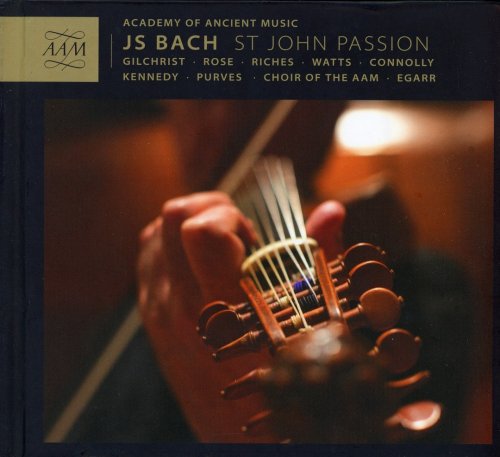 Academy of Ancient Music & Richard Egarr - Bach: St. John Passion (2014) [Hi-Res]