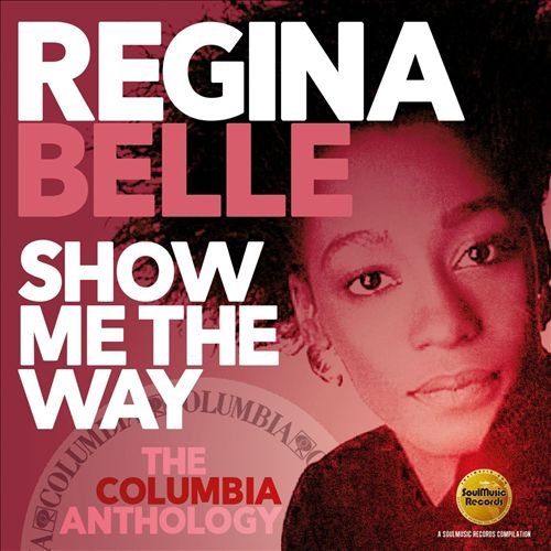 Regina Belle - Show Me The Way: The Columbia Anthology [2CD Set] (2019)