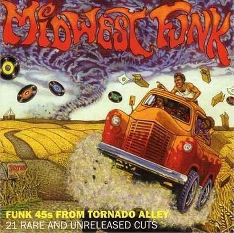 VA - Midwest Funk: Funk 45s From Tornado Alley [Remastered] (2003)