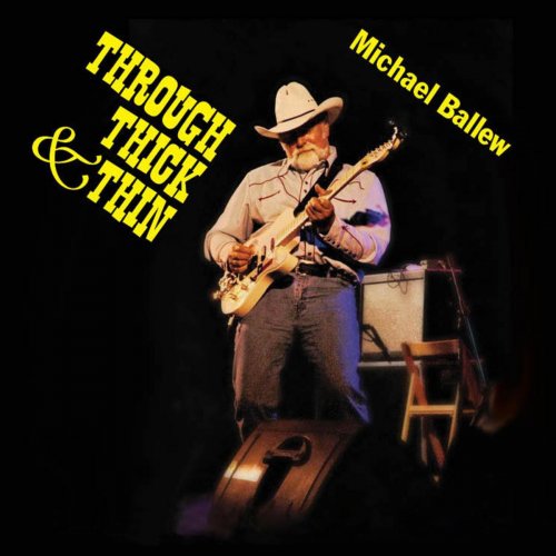 Michael Ballew - Through Thick & Thin (2019)