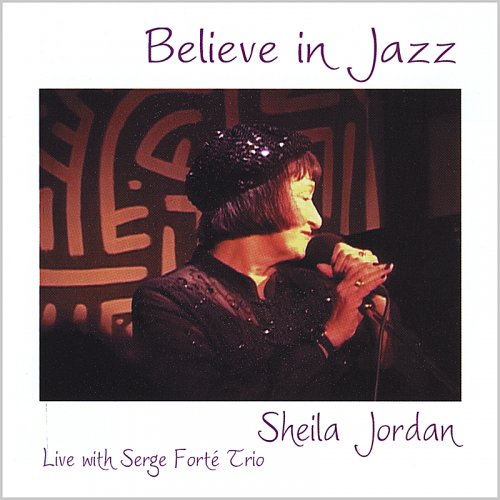 Sheila Jordan - Believe In Jazz (2004)
