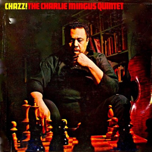 The Charlie Mingus Quintet - CHAZZ! (2019) [Hi-Res]