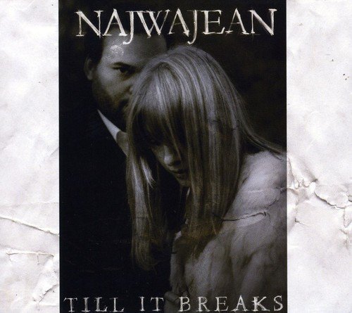 NajwaJean - Till It Breaks (2008)