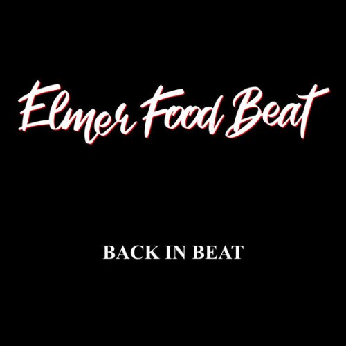 Elmer Food Beat - Back in Beat (2019)