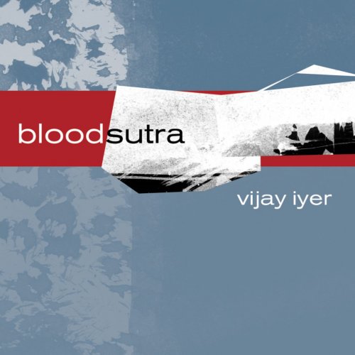 Vijay Iyer - Blood Sutra (2003) CDRip