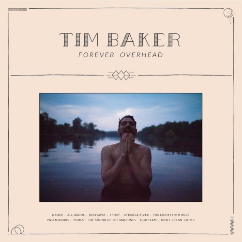 Tim Baker - Forever Overhead (2019)