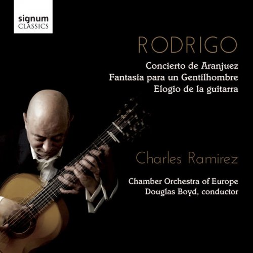 Charles Ramirez, Chamber Orchestra of Europe, Douglas Boyd - Rodrigo: Concierto de Aranjuez (2011)