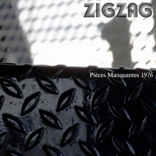 Zig Zag - Pieces Manquantes (Reissue) (1976/2014)