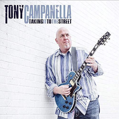 Tony Campanella - Taking It to the Street (2019)