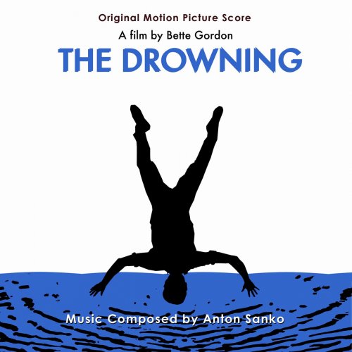 Anton Sanko - The Drowning: Original Motion Picture Soundtrack (2019) [Hi-Res]