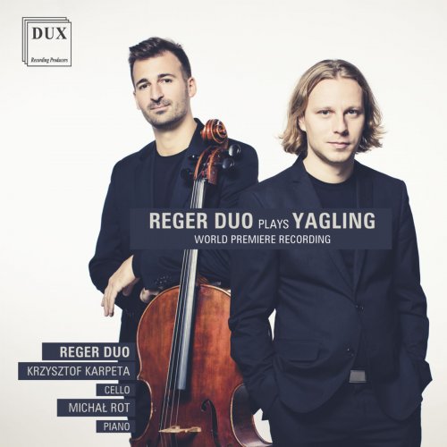 Michał Rot, Krzysztof Karpeta, Reger Duo - Victoria Yagling: Works for Cello & Piano (2019)
