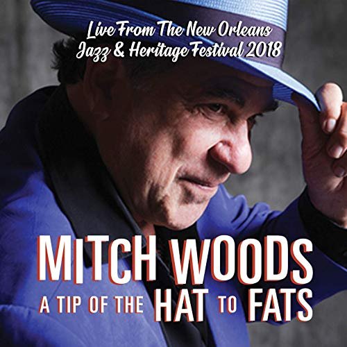 Mitch Woods - A Tip of the Hat to Fats (2019)