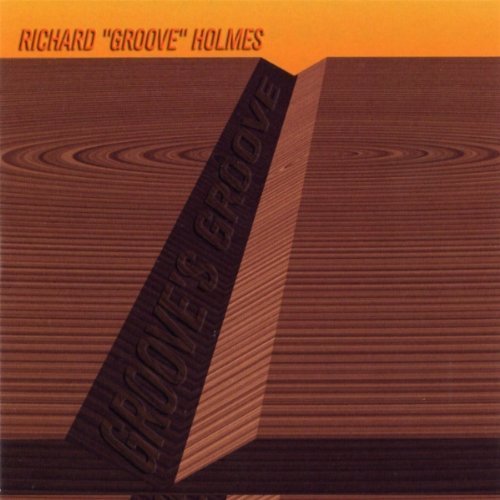 Richard "Groove" Holmes - Groove's Groove (1991)