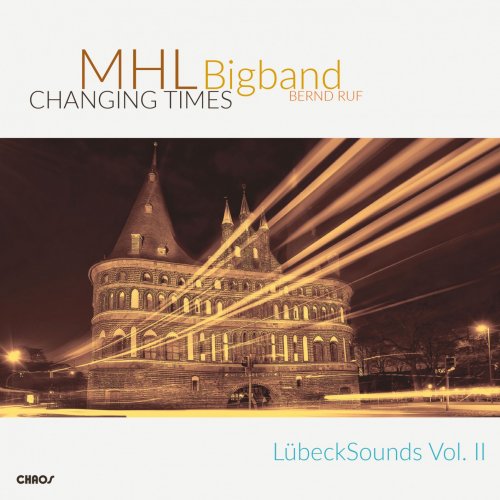 MHL BIGBAND - Changing Times (2019) [Hi-Res]