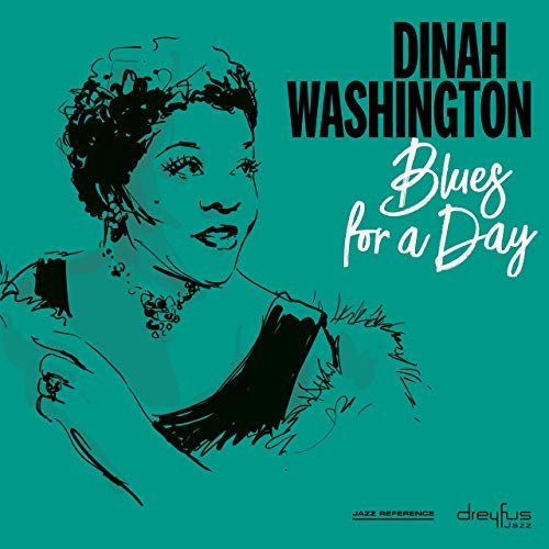 Dinah Washington - Blues for a Day (2019)