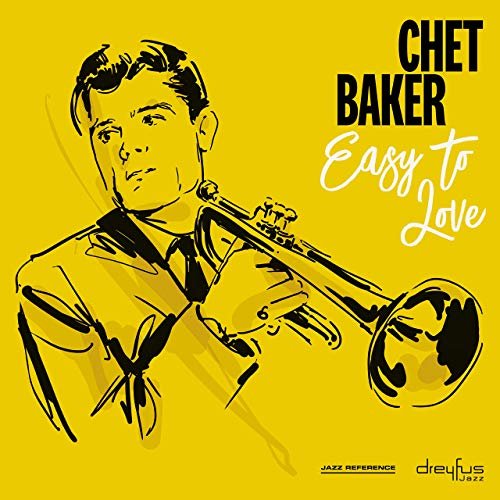 Chet Baker - Easy to Love (2019)