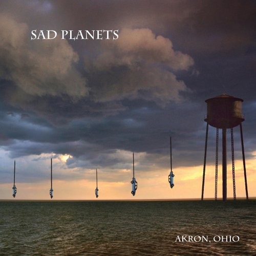 Sad Planets - Akron, Ohio (2019) [Hi-Res]