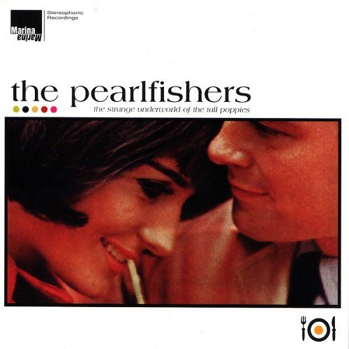 The Pearlfishers - The Strange Underworld of the Tall Poppies (1997)
