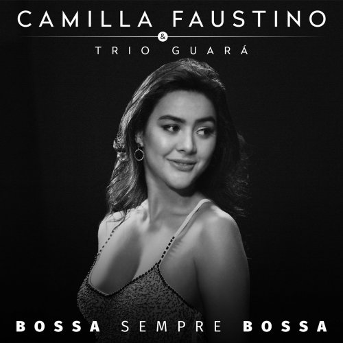 Camilla Faustino - Bossa Sempre Bossa (2019)