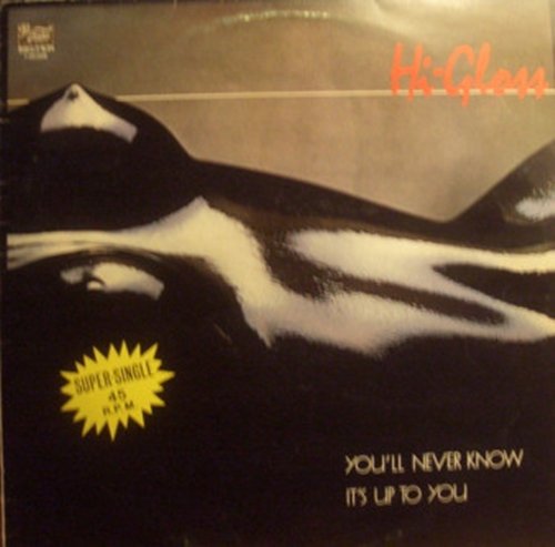 Hi Gloss - You'll Never Know / It's Up To You (1982) [ Vinyl, 12"]